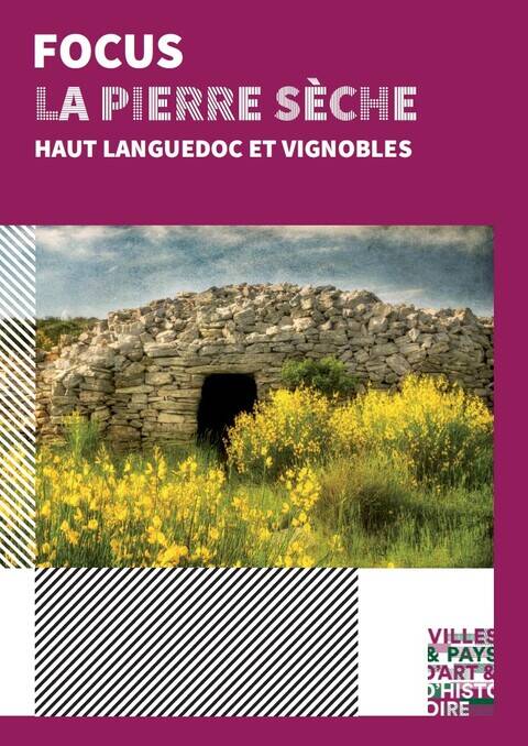 Couverture du Focus Pierre Sèche sur le pays d'art et d'histoire Haut Languedoc et Vignobles